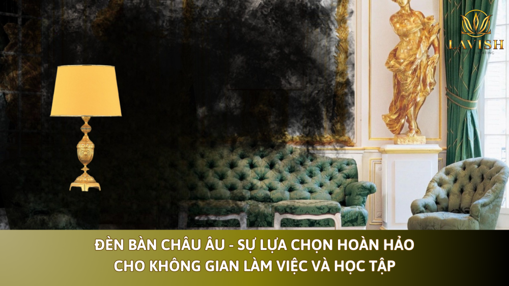 đèn bàn châu Âu