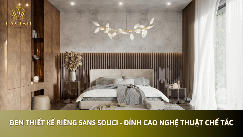 đèn thiết kế riêng Sans Souci